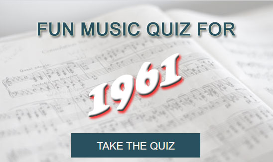 Take the Fun Music Quiz for 1961