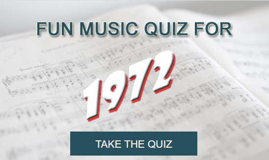 Take the Fun Music Quiz for 1972