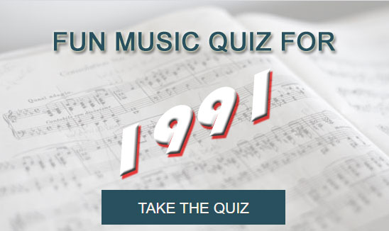 Take the Fun Music Quiz for 1991