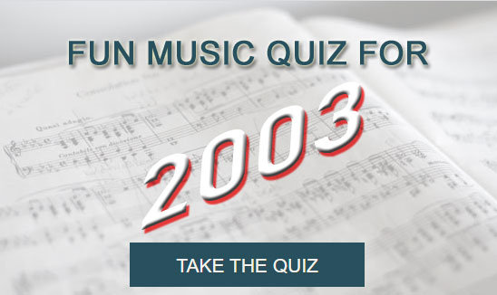 Take the Fun Music Quiz for 2003