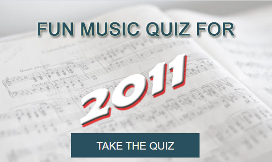Take the Fun Music Quiz for 2011